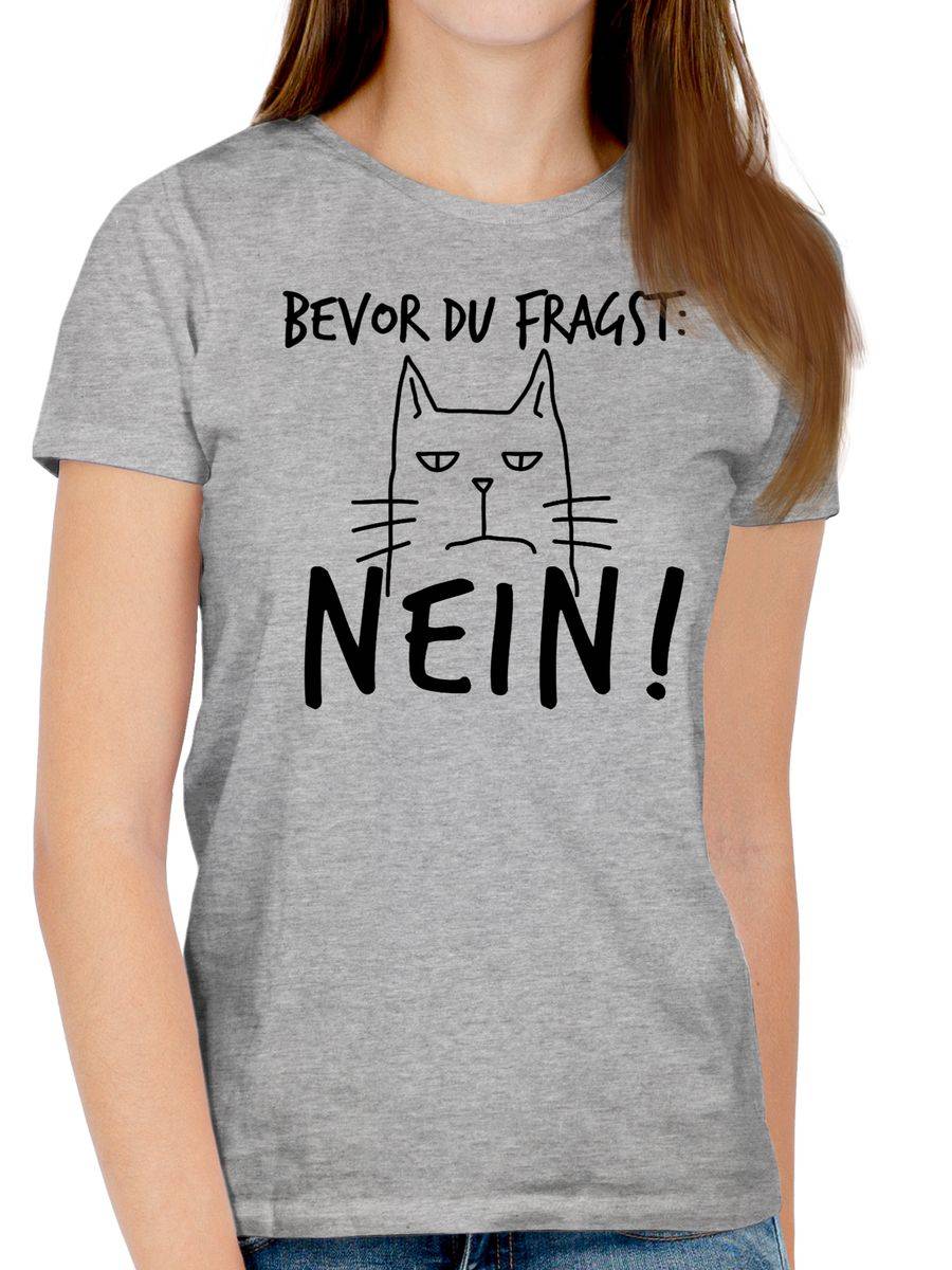 Shirtracer Bevor Du Fragst: Nein! - Katze - Schwarz Shirts & Mehr Shirtracer