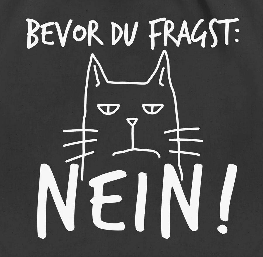 Shirtracer Bevor Du Fragst: Nein! - Katze - Weiß: T-Shirt Rucksack Shirtracer
