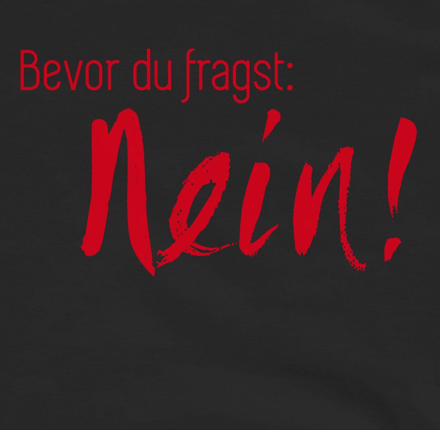 Shirtracer Bevor Du Fragst Nein! Rot Shirts & Mehr Shirtracer