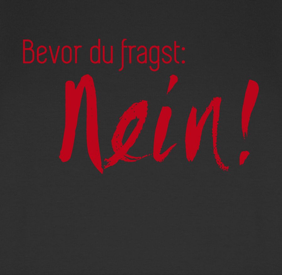 Shirtracer Bevor Du Fragst Nein! Rot Shirts & Mehr Shirtracer