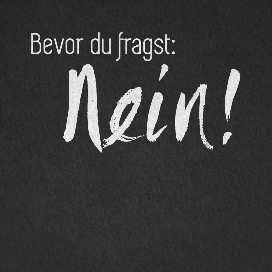 Shirtracer Bevor Du Fragst: Nein Shirts & Mehr Shirtracer