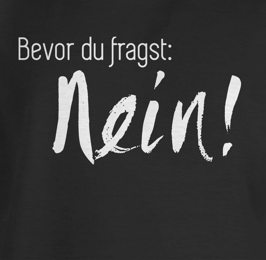 Shirtracer Bevor Du Fragst: Nein Shirts & Mehr Shirtracer
