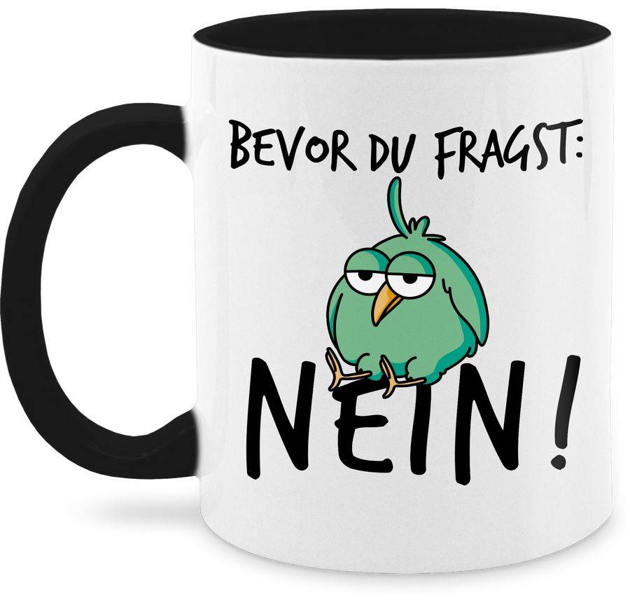 Shirtracer Bevor du fragst: Nein! - Vogel - Schwarz Shirts & Mehr Shirtracer