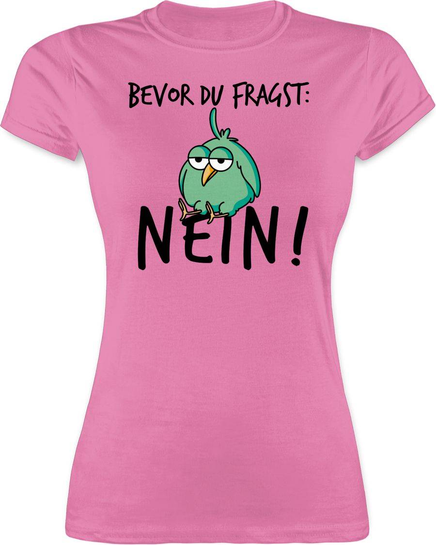 Shirtracer Bevor du fragst: Nein! - Vogel - Schwarz Shirts & Mehr Shirtracer