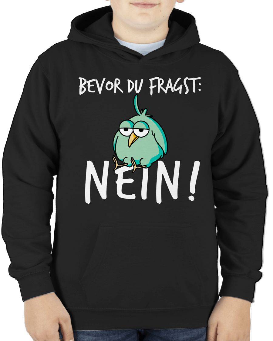 Shirtracer Bevor Du Fragst: Nein! - Vogel - Weiß Shirts & Mehr Shirtracer