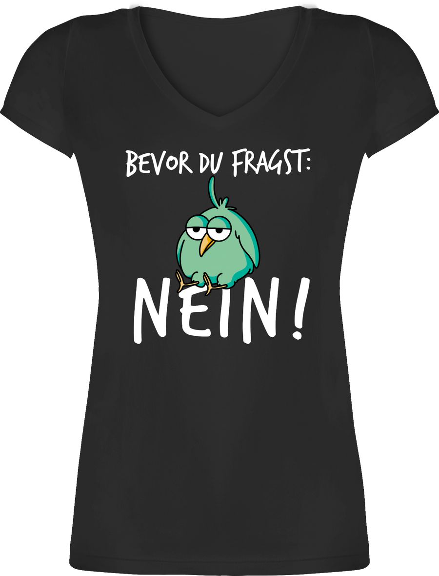Shirtracer Bevor du fragst: Nein! - Vogel - Weiß Shirts & Mehr Shirtracer