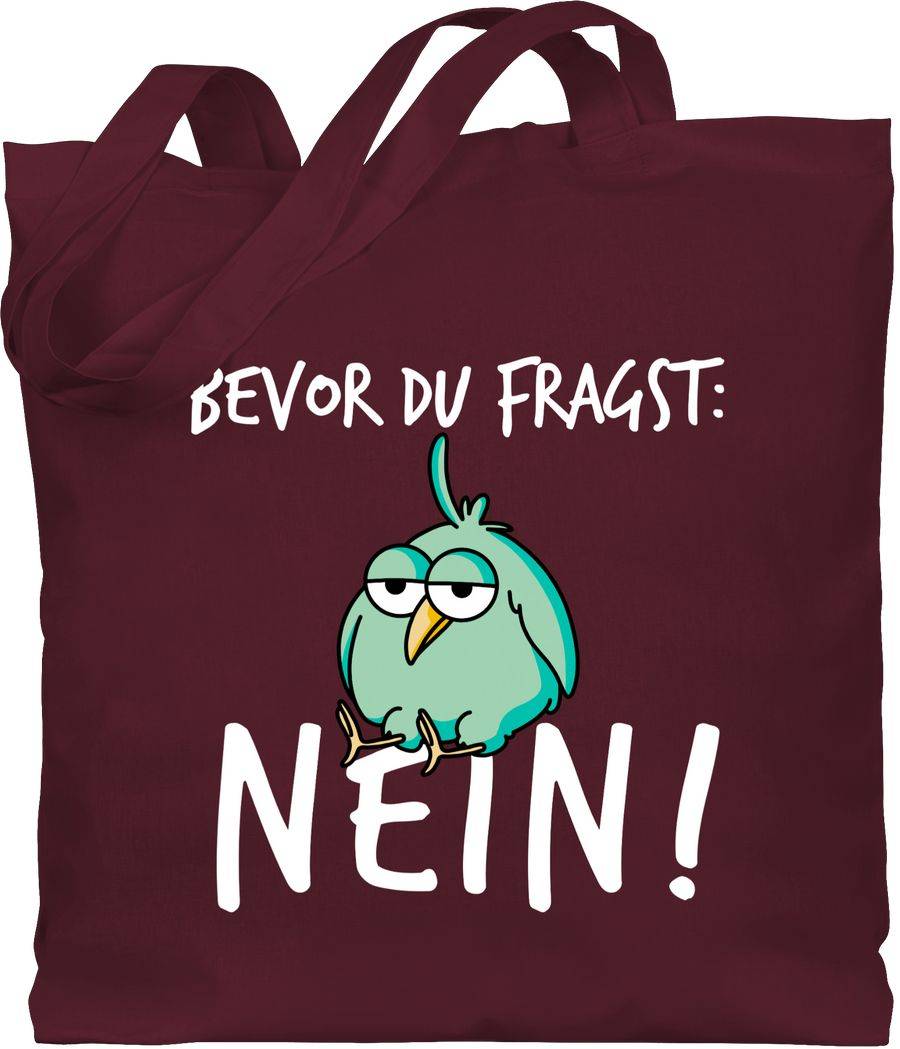 Shirtracer Bevor du fragst: Nein! - Vogel - Weiß Shirts & Mehr Shirtracer