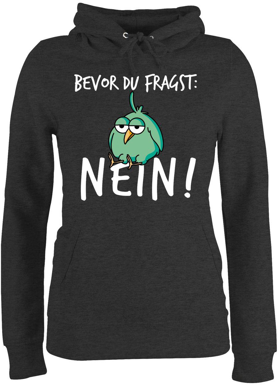 Shirtracer Bevor du fragst: Nein! - Vogel - Weiß Shirts & Mehr Shirtracer