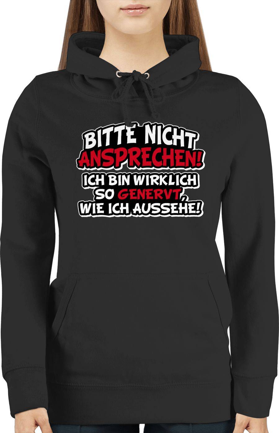 Shirtracer Bitte Nicht Ansprechen Ich Bin Wirklich So Genervt Shirts & Mehr Shirtracer