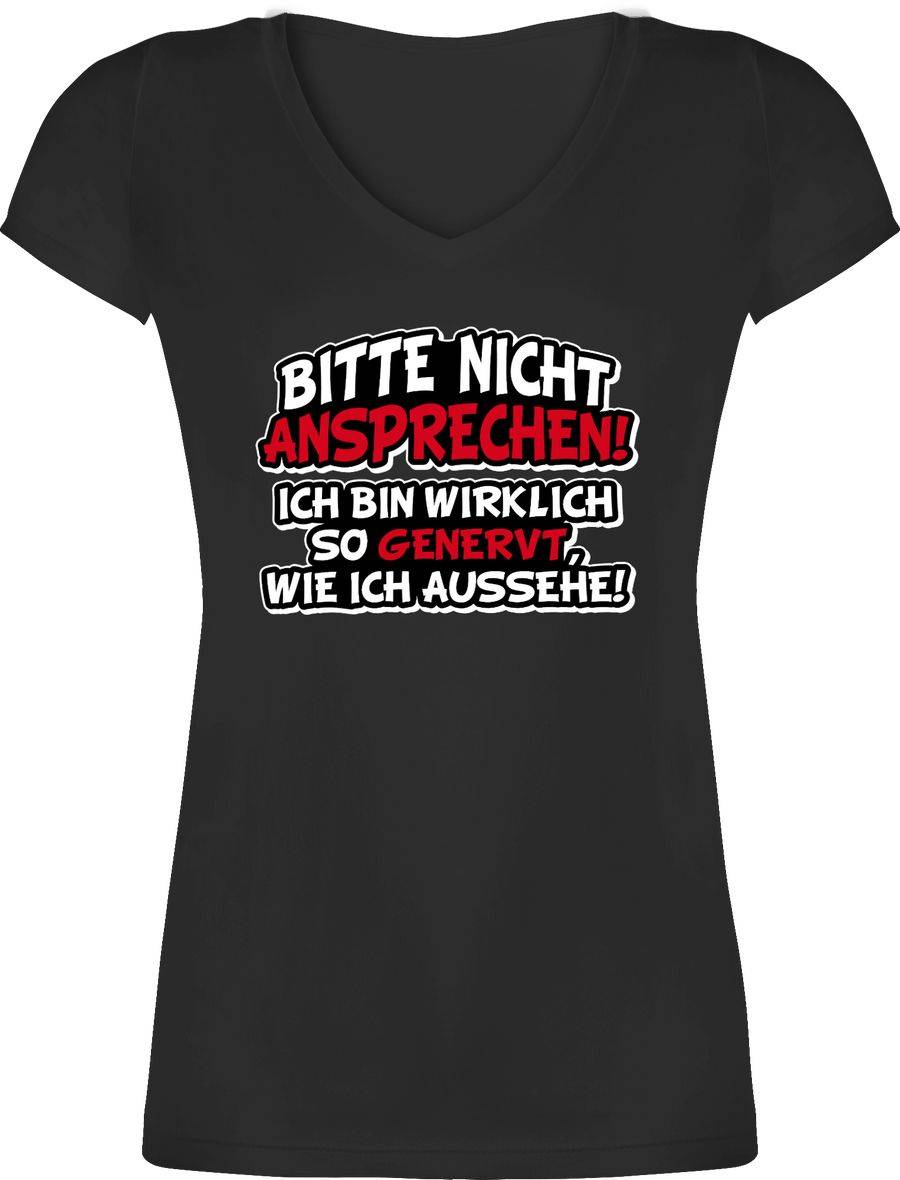 Shirtracer Bitte nicht ansprechen ich bin wirklich so genervt Shirts & Mehr Shirtracer