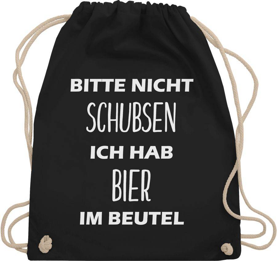 Shirtracer Bitte nicht schubsen ich hab Bier im Beutel Shirts & Mehr Shirtracer