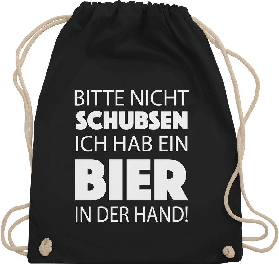 Shirtracer Bitte nicht schubsen ich hab ein Bier in der Hand! weiß Shirts & Mehr Shirtracer