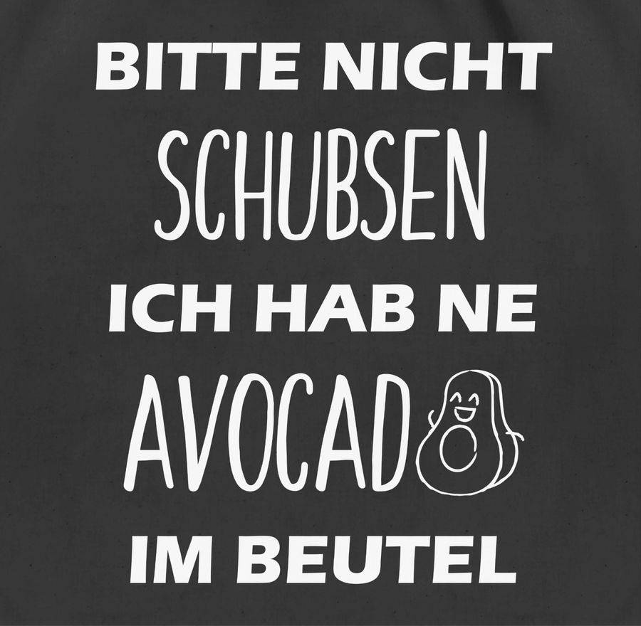 Shirtracer Bitte Nicht Schubsen Ich Hab Ne Avocado Im Beutel: Tshirt Gym Bag Shirtracer