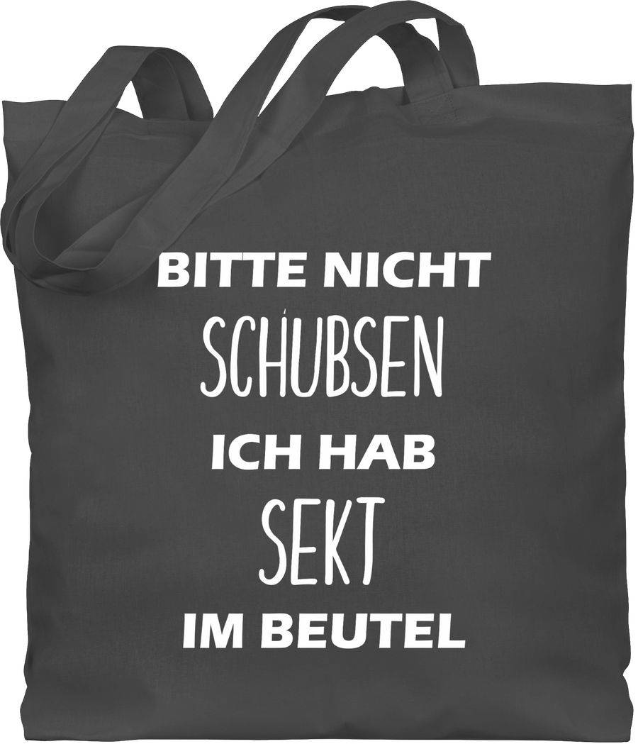 Shirtracer Bitte nicht schubsen ich hab Sekt im Beutel Shirts & Mehr Shirtracer
