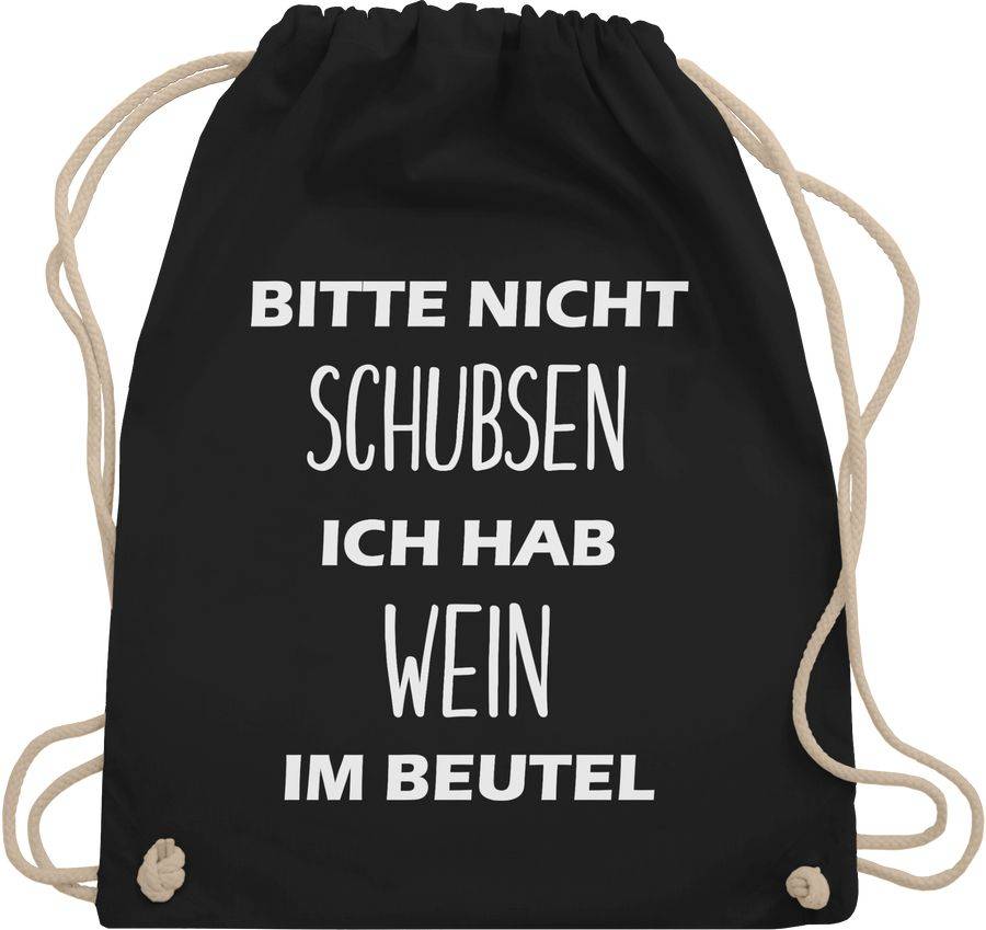 Shirtracer Bitte nicht schubsen ich hab Wein im Beutel: T-Shirt Rucksack Shirtracer