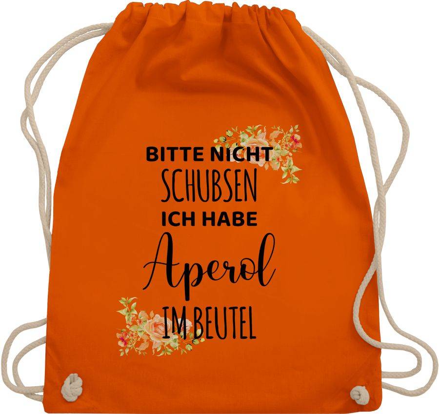 Shirtracer Bitte nicht schubsen ich habe Aperol im Beutel - Frauen Geschenk Mädelsabend Shirtracer