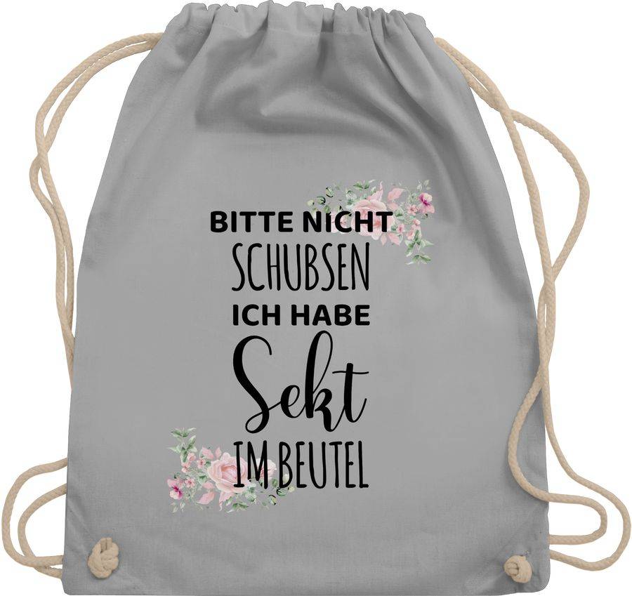 Shirtracer Bitte nicht schubsen ich habe Sekt im Beutel - Frauen Geschenk Mädelsabend Shi Shirtracer
