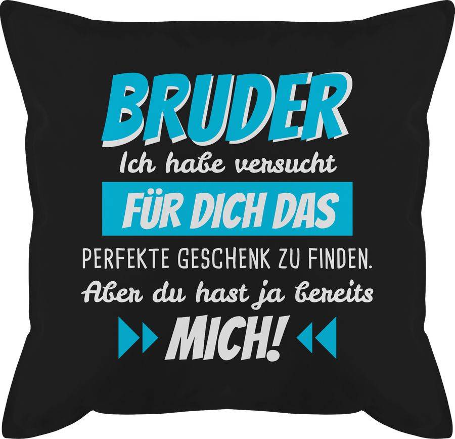 Shirtracer Bruder Ich habe versucht für dich das Geschenk zu finden weiß/blau: Tshirt Rucks Shirtracer