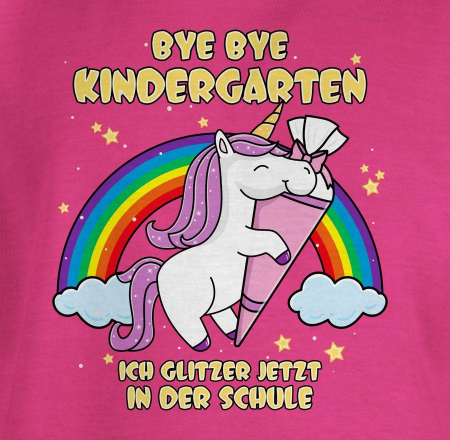 Shirtracer Bye Bye Kindergarten Ich Glitzer Jetzt In Der Schule Einhorn Schultüte: T-Shirt Shirtracer