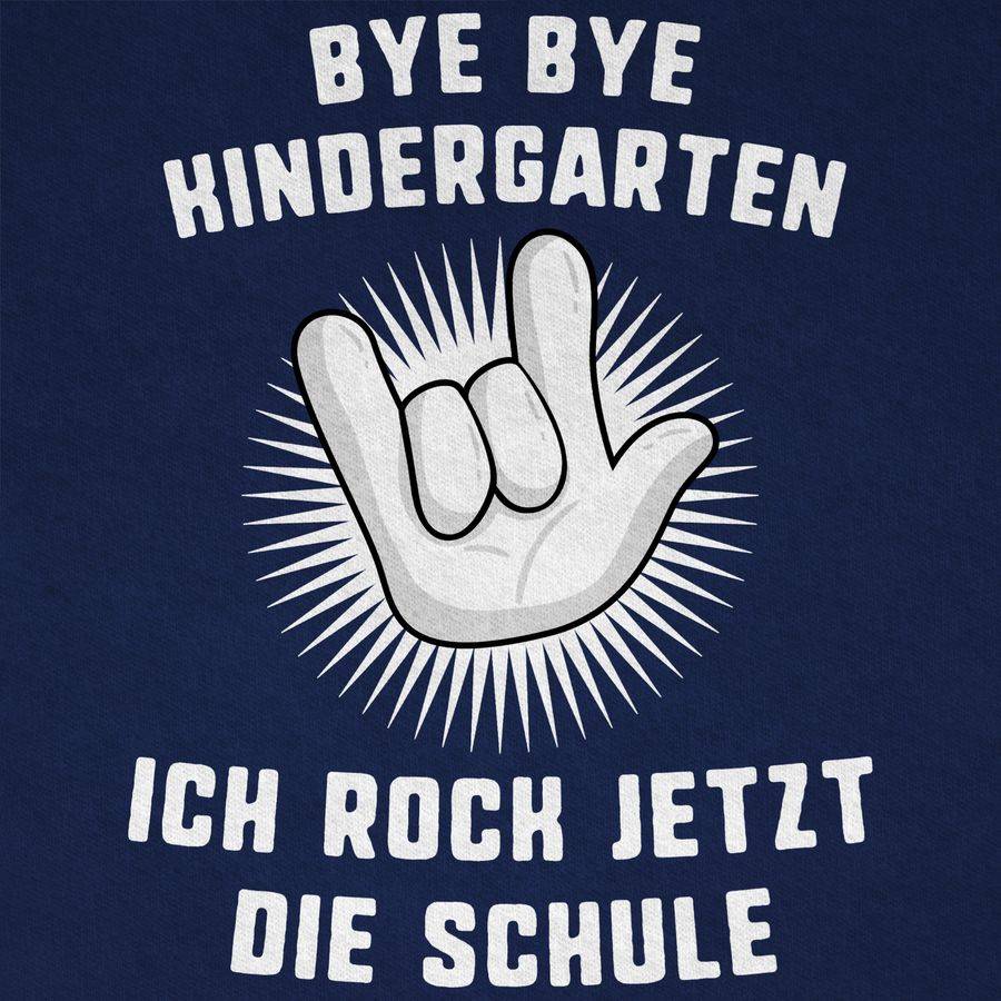 Shirtracer Bye Bye Kindergarten Ich Rock Jetzt Die Schule Hand: T-Shirt Rucksack Shirtracer