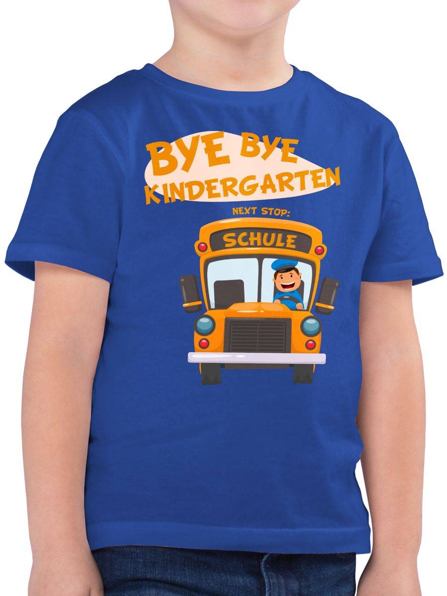 Shirtracer Bye bye Kindergarten next stop Schule Shirts & Mehr Shirtracer
