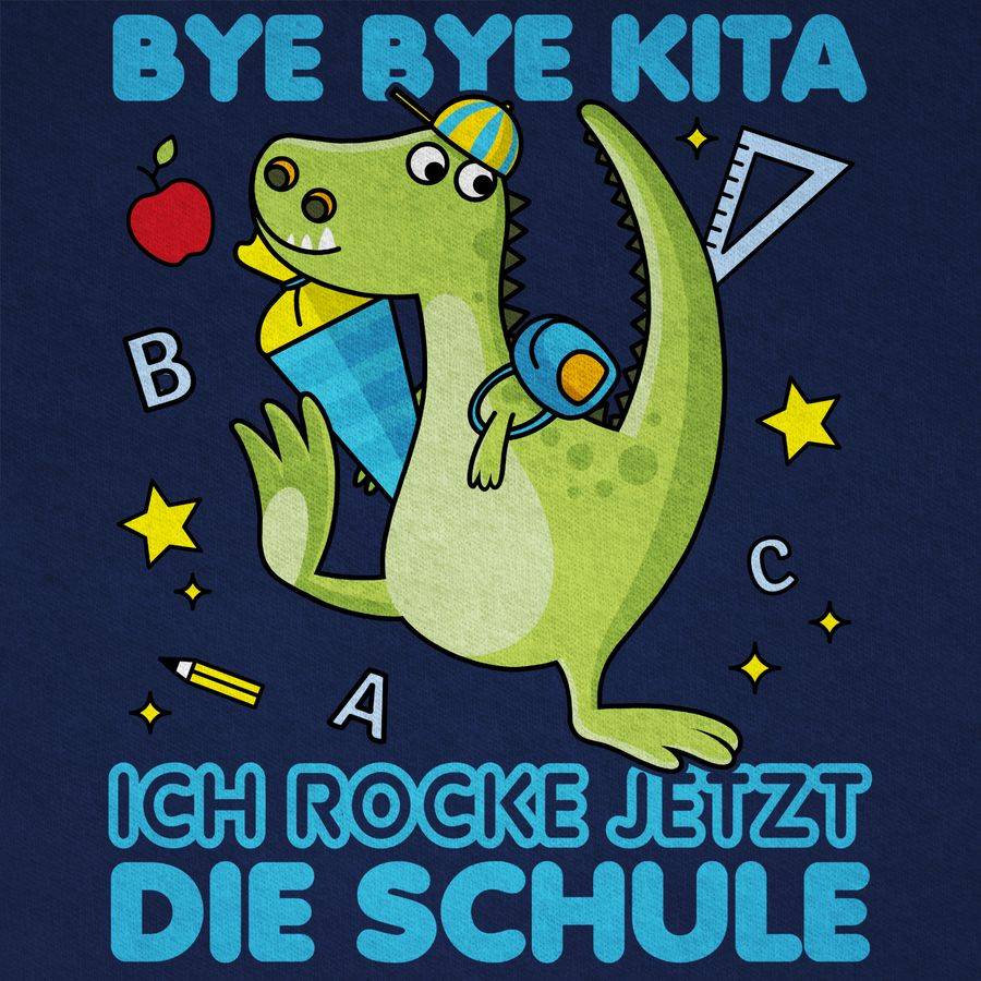 Shirtracer Bye Bye Kita Ich Rocke Jetzt Die Schule Dino Schultüte Shirts & Mehr Shirtracer