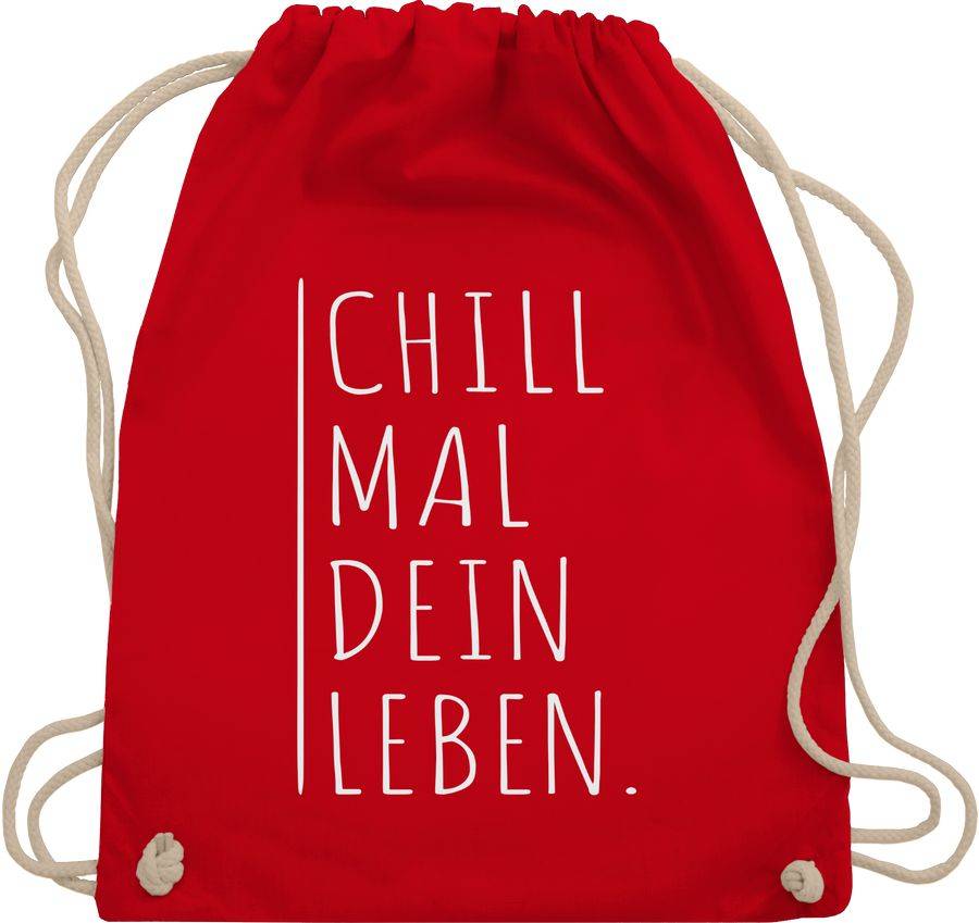 Shirtracer Chill mal dein Leben Shirts & Mehr Shirtracer