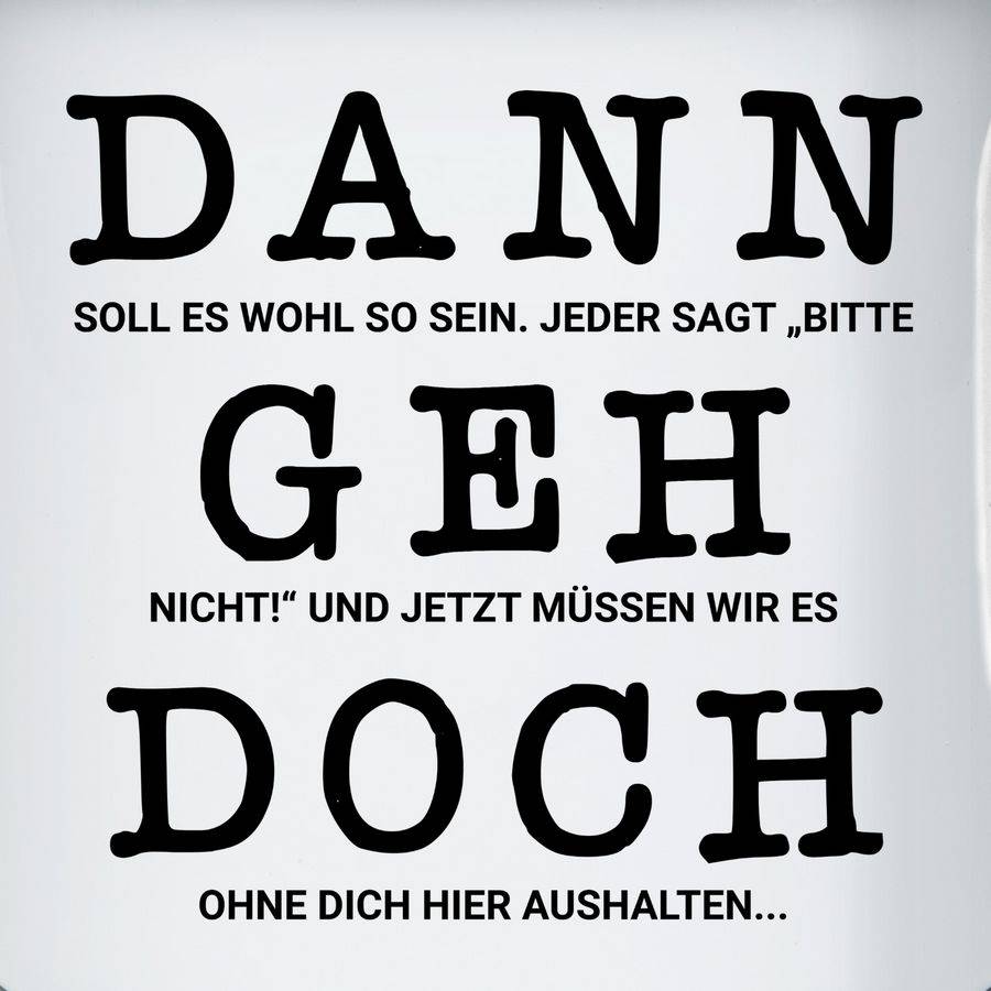 Shirtracer Dann Geh Doch: T-Shirt Gym Bag Shirtracer