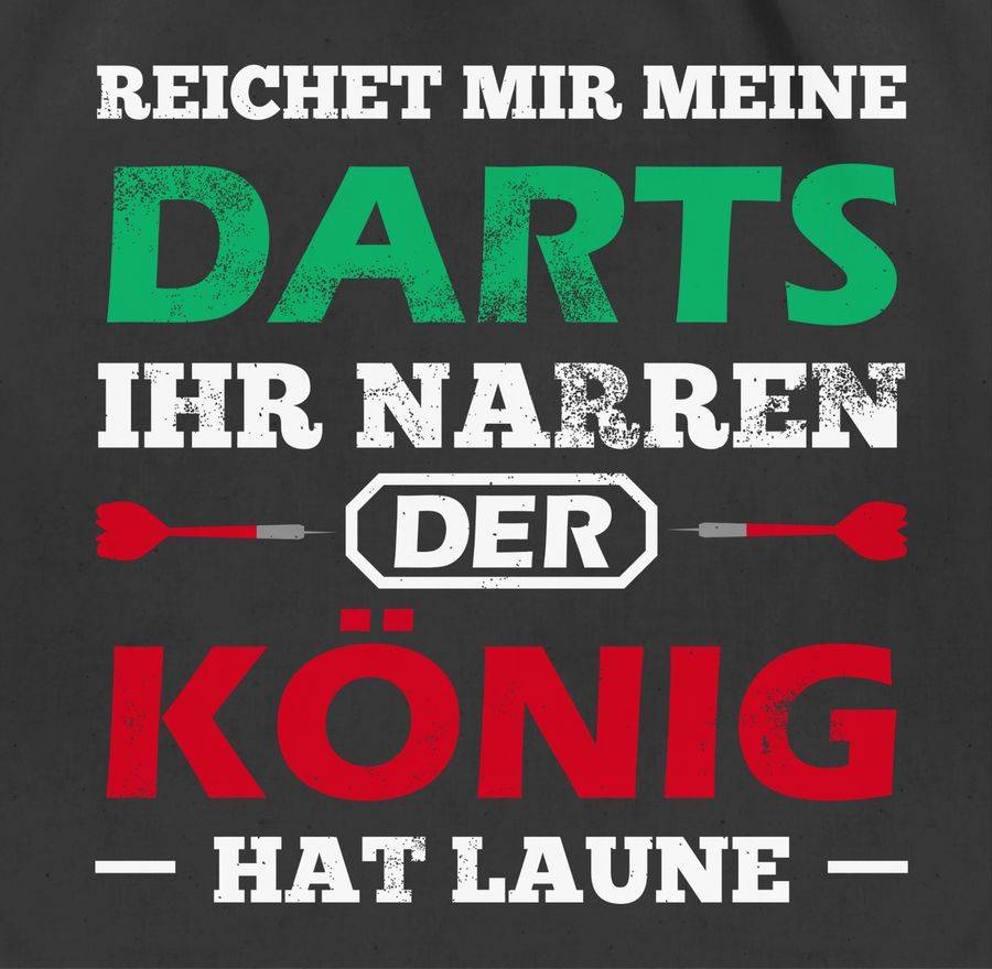 Shirtracer Dart König Spruch: Tshirt Turnbeutel Shirtracer