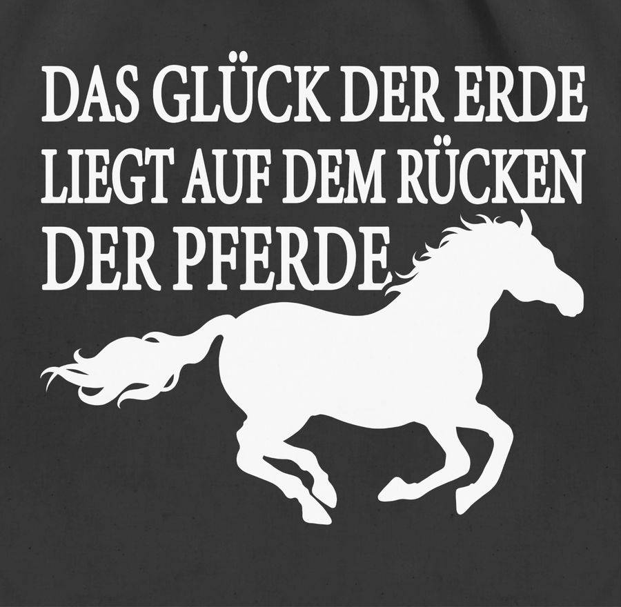 Shirtracer Das Glück Der Erde Liegt Auf Dem Rücken Der Pferde - Weiß: Tshirt Rucksack Shirtracer