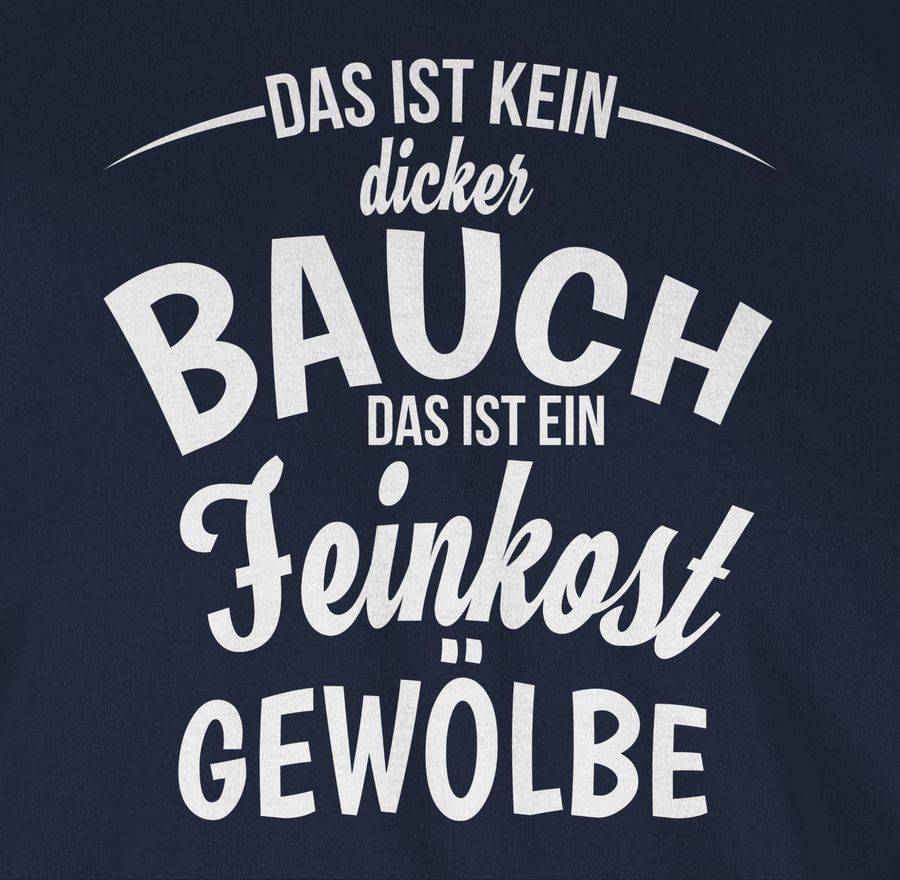 Shirtracer Das Ist Kein Dicker Bauch Shirts & Mehr Shirtracer