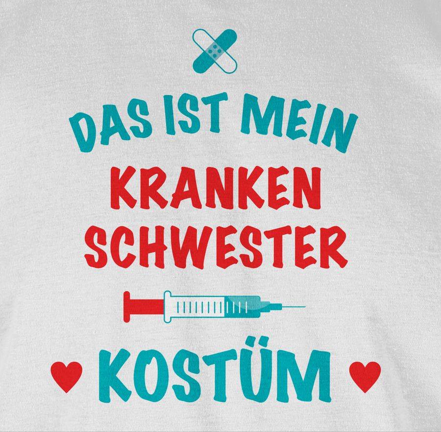 Shirtracer Das Ist Mein Krankenschwester Kostüm Shirts & Mehr Shirtracer