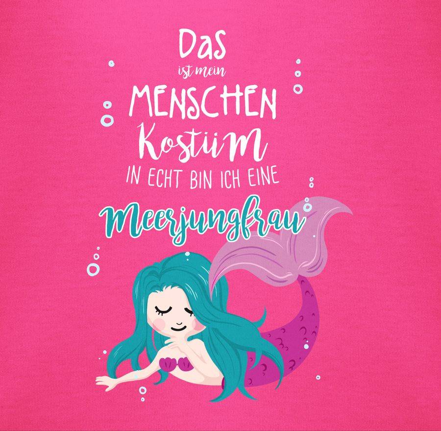 Shirtracer Das Ist Mein Menschen Kostüm In Echt Bin Ich Eine Meerjungfrau Shirts & Mehr Shirtracer