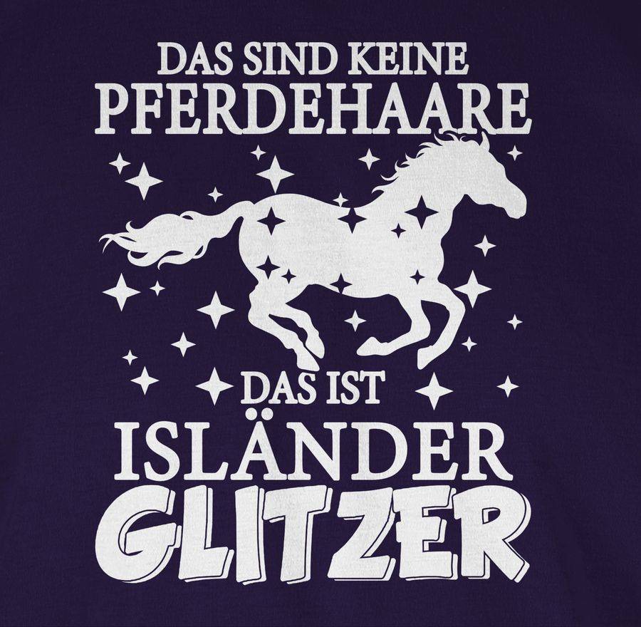 Shirtracer Das Sind Keine Pferdehaare - Das Ist Isländer Glitzer - Weiß Shirts & Mehr Shirtracer