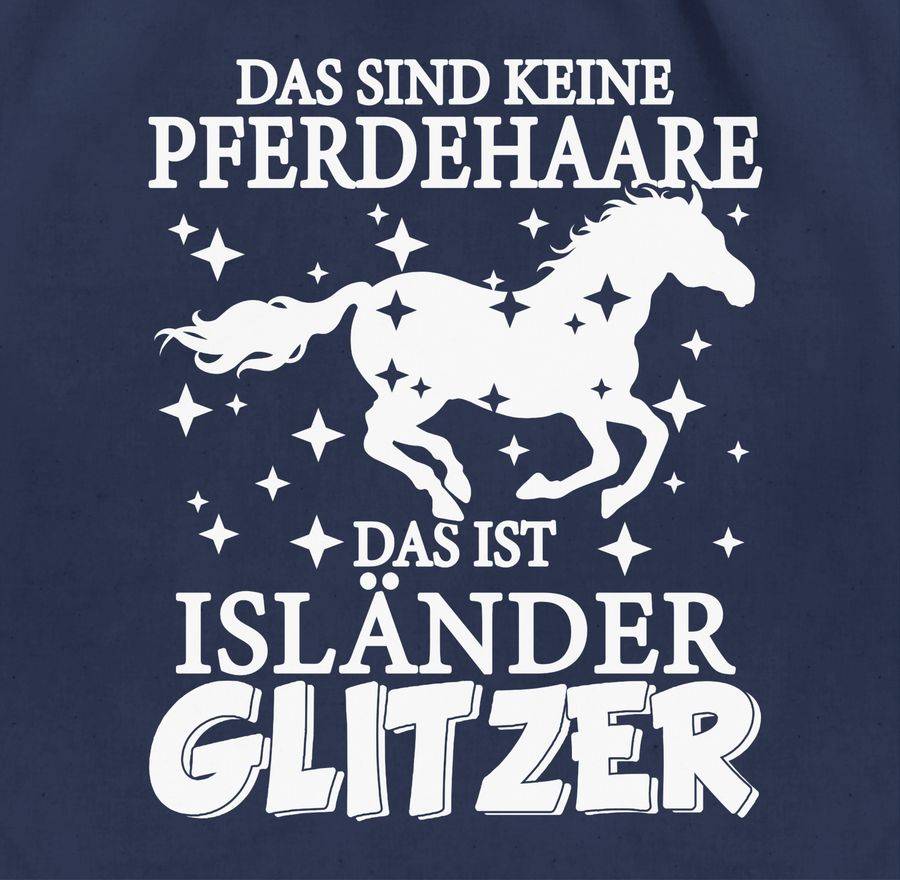 Shirtracer Das Sind Keine Pferdehaare - Das Ist Isländer Glitzer - Weiß Shirts & Mehr Shirtracer