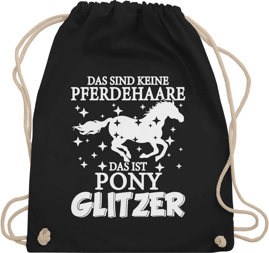 Shirtracer Das sind keine Pferdehaare - Das ist Pony Glitzer - weiß: T-Shirt Rucksack Shirtracer