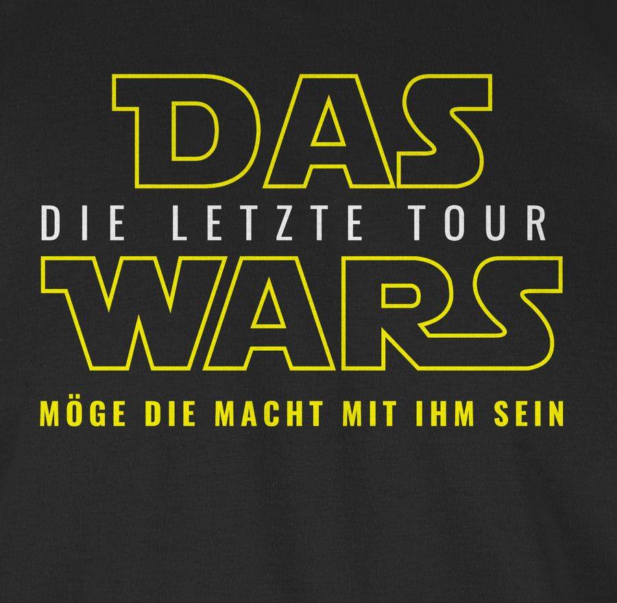 Shirtracer Das Wars JGA Letzte Tour Shirts & Mehr Shirtracer