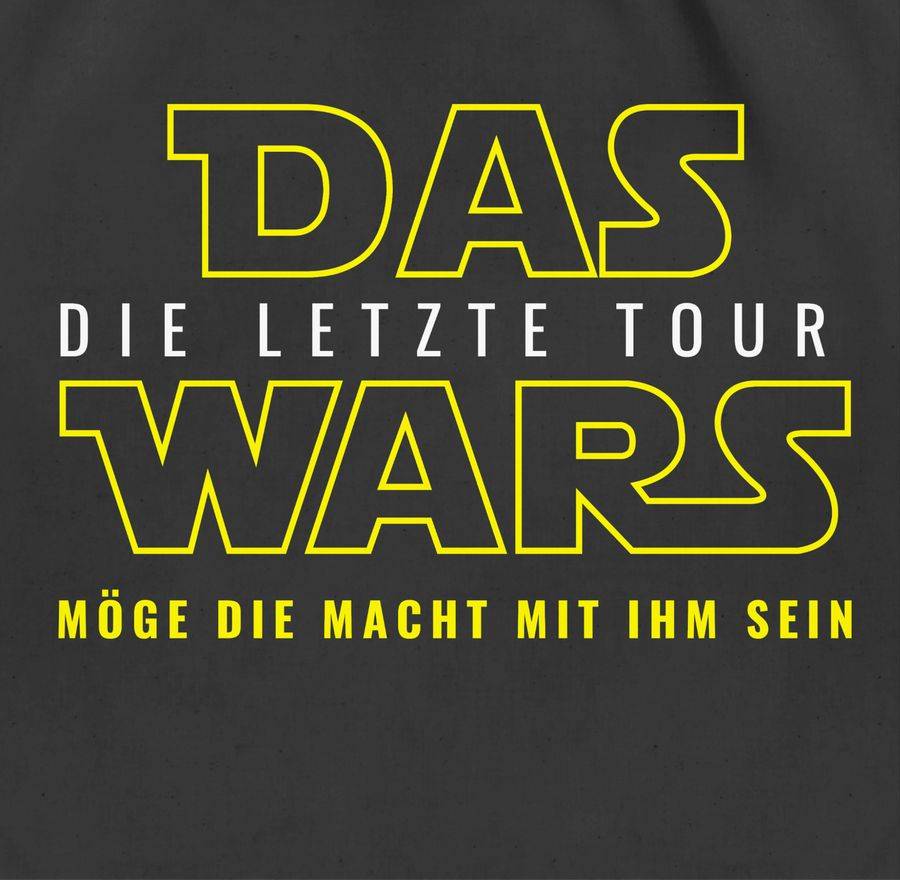 Shirtracer Das Wars JGA Letzte Tour Shirts & Mehr Shirtracer