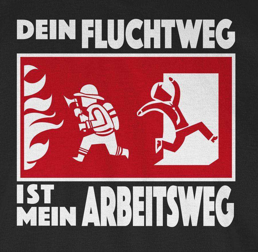 Shirtracer Dein Fluchtweg Ist Mein Arbeitsweg Feuerwehr: T-Shirt Turnbeutel Shirtracer