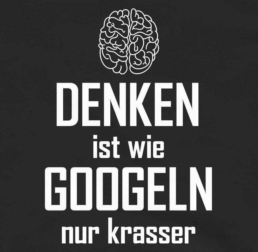 Shirtracer Denken Ist Wie Googeln Nur Krasser Shirts & Mehr Shirtracer