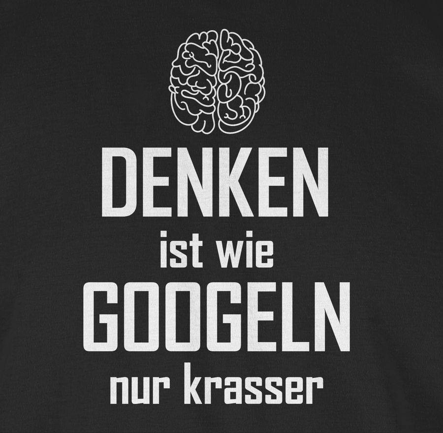 Shirtracer Denken Ist Wie Googeln Nur Krasser Shirts & Mehr Shirtracer