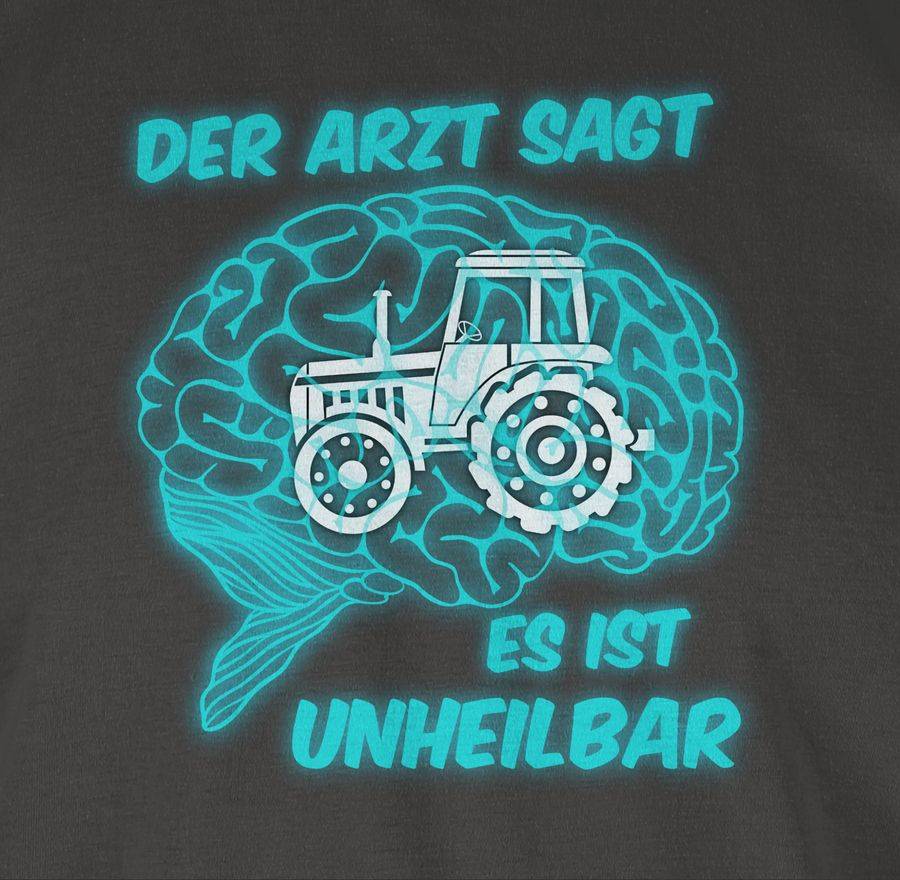 Shirtracer Der Arzt Sagt Es Is Unheilbar Traktor Shirts & Mehr Shirtracer