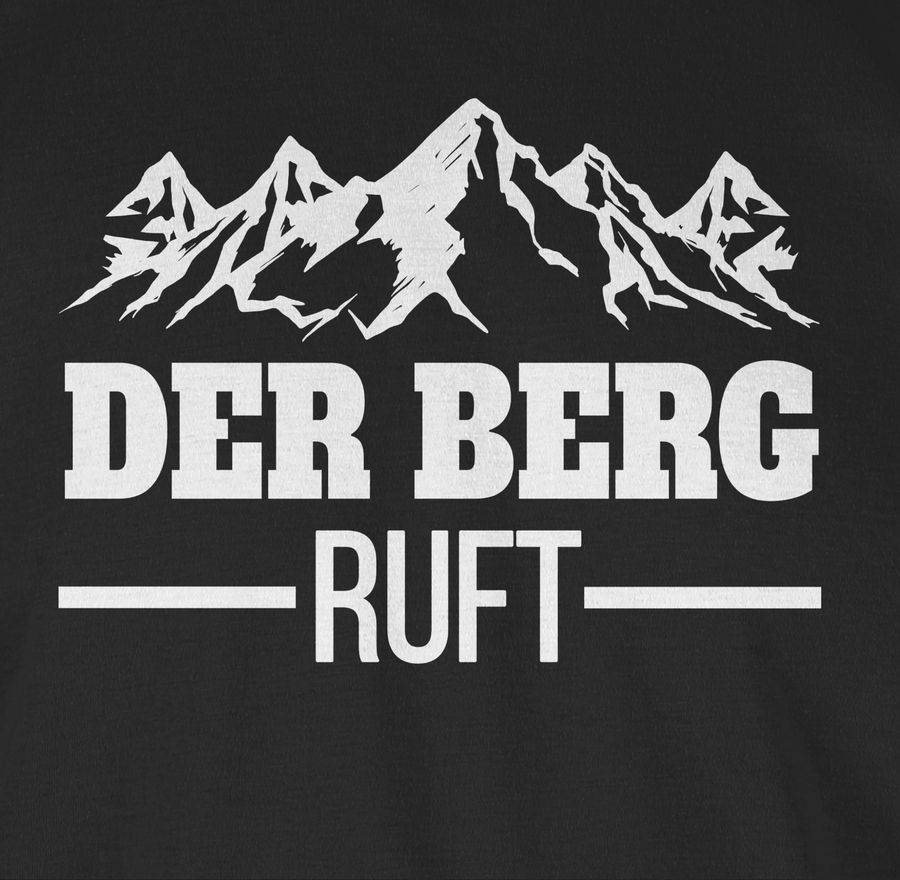 Shirtracer Der Berg Ruft - Weiß Shirts & Mehr Shirtracer