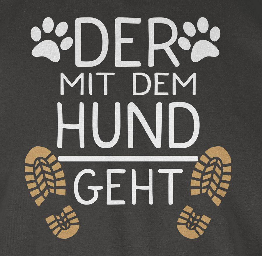 Shirtracer Der Mit Dem Hund Geht - Weiß Shirts & Mehr Shirtracer
