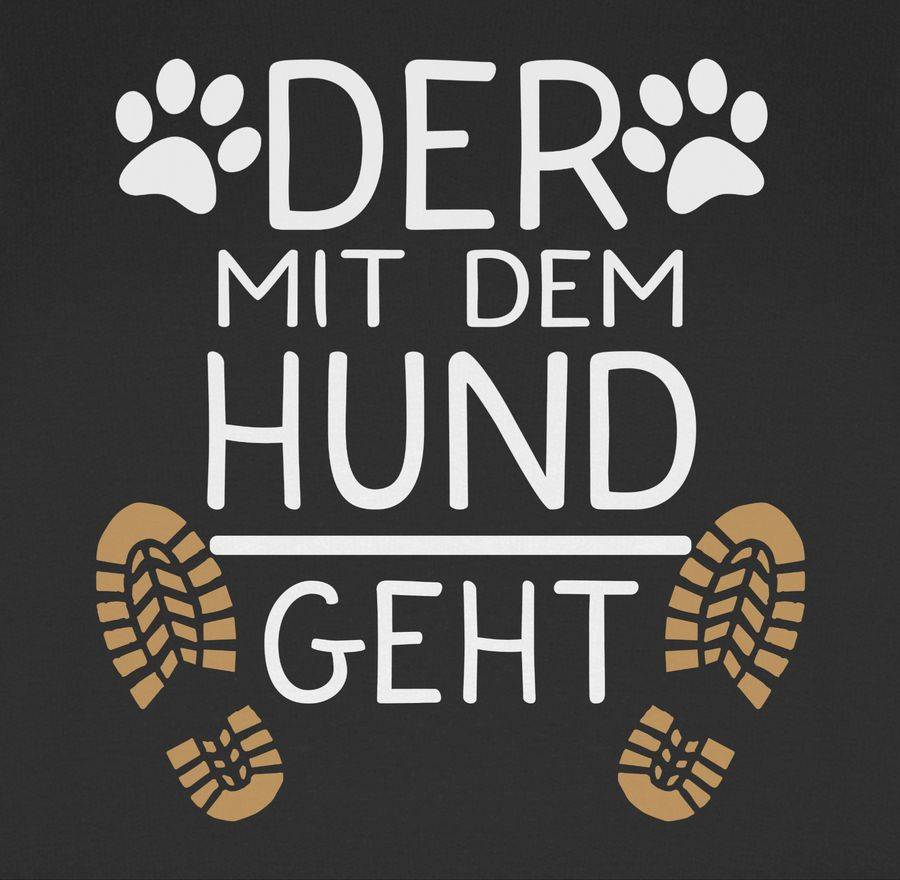 Shirtracer Der Mit Dem Hund Geht - Weiß Shirts & Mehr Shirtracer
