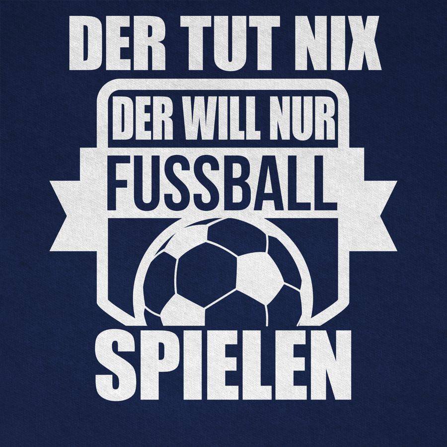 Shirtracer Der Tut Nix Der Will Nur Fussball Spielen: Tshirt Rucksack Shirtracer