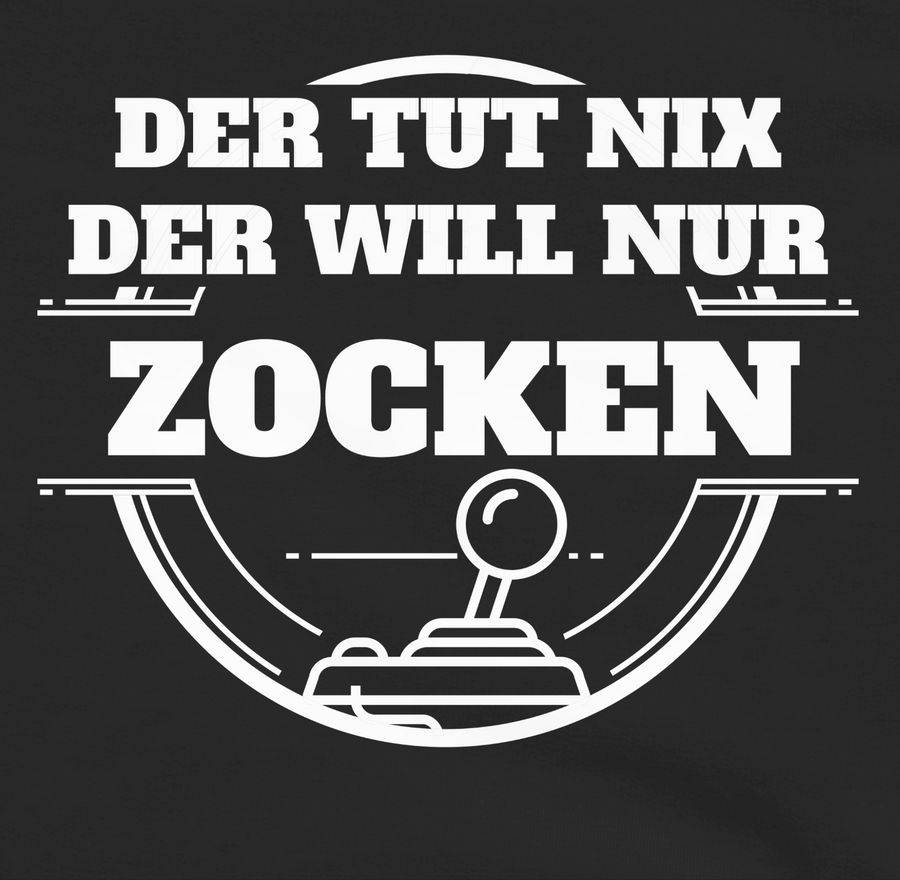 Shirtracer Der Tut Nix Der Will Nur Zocken: Tshirt Turnbeutel Shirtracer