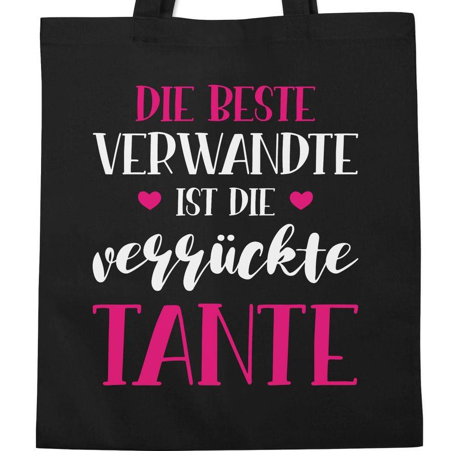 Shirtracer Die Beste Verwandte Ist Die Verrückte Tante Shirts & Mehr Shirtracer