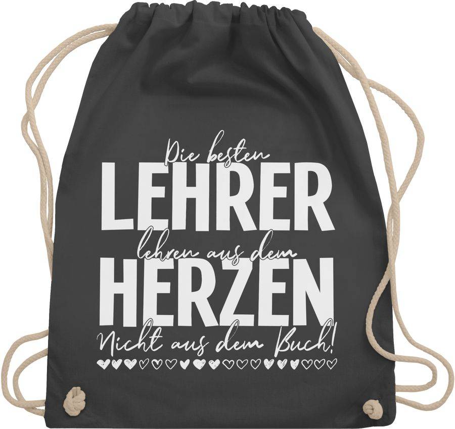 Shirtracer Die besten Lehrer lehren aus dem Herzen - Nicht aus dem Buch - Weiß: Tshirt Turn Shirtracer