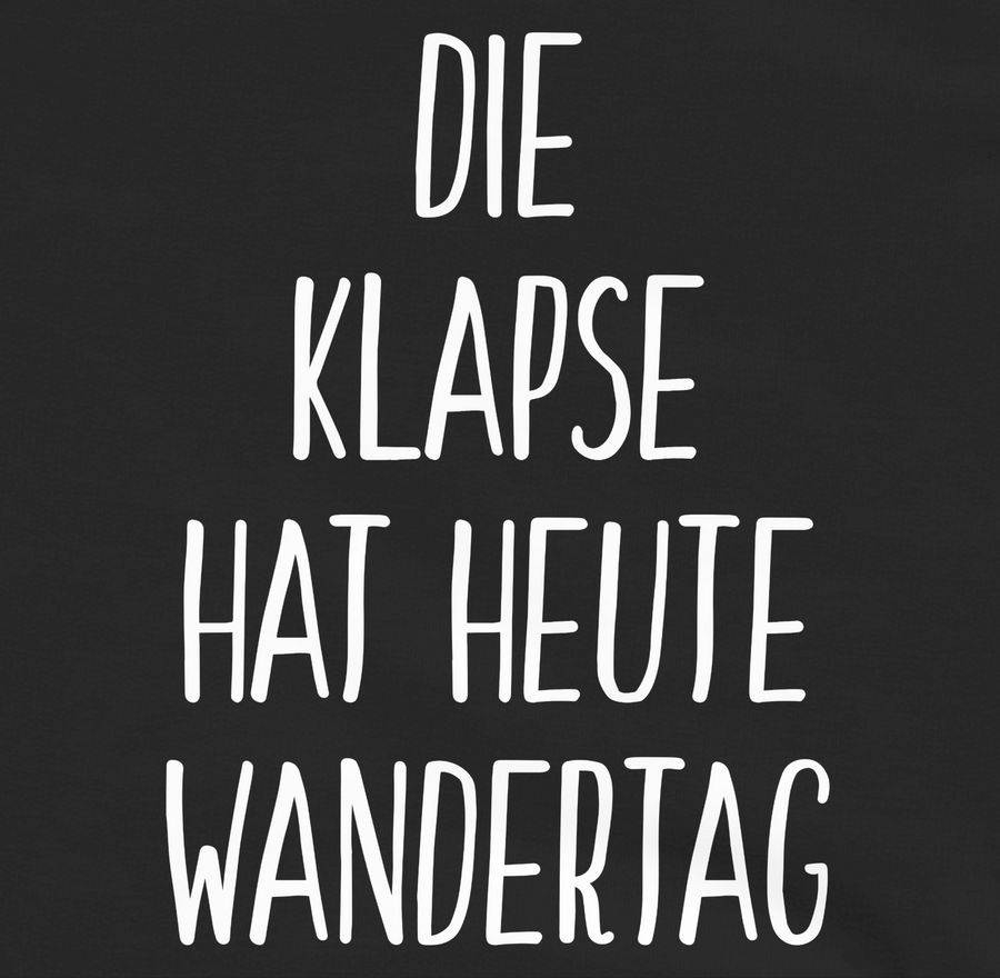 Shirtracer Die Klapse Hat Heute Wandertag Shirts & Mehr Shirtracer